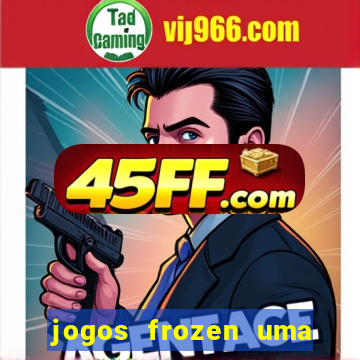 jogos frozen uma aventura congelante problema em dobro